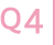 Q4