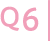 Q6